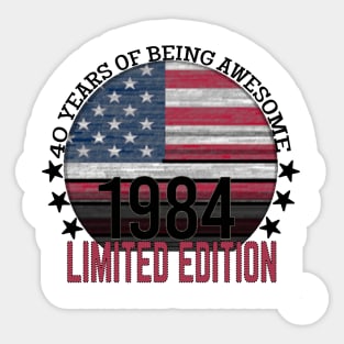 40 Years Old Of Being Awesome. Born In 1984. Limited Edition Sticker